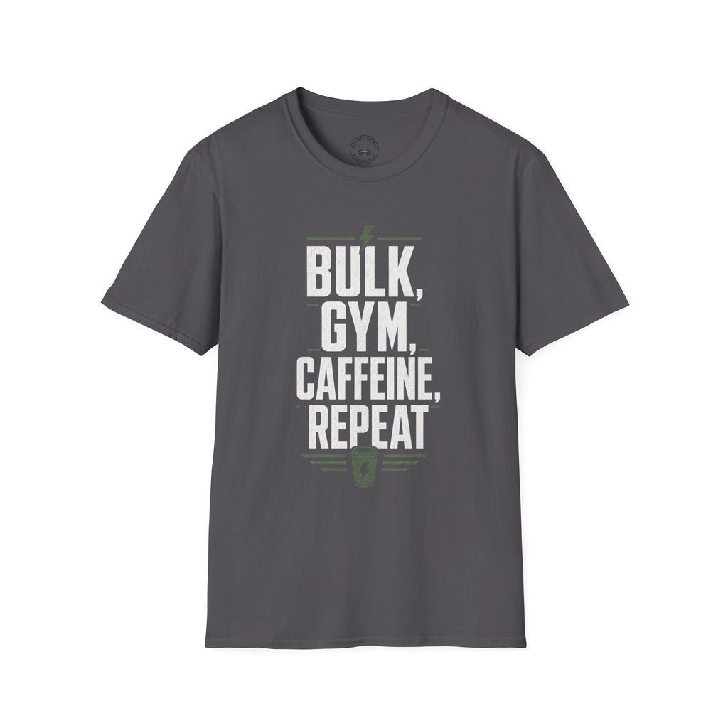 Unisex Bulk, Gym, Caffeine, Repeat T-Shirt